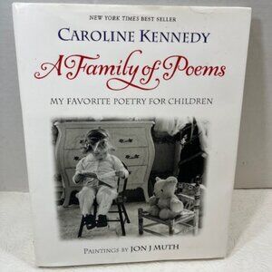 Book: Caroline Kennedy / A FAMILY OF POEMS My Favorite Poetry for Children 2005